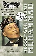 E-Book (epub) Paradigm Shift: What Every Student of Messenger Elijah Muhammad Should Know von Nasir Hakim