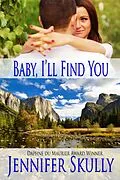 E-Book (epub) Baby, I'll Find You von Jennifer Skully
