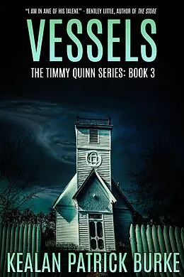 E-Book (epub) Vessels (The Timmy Quinn Series, #3) von Kealan Patrick Burke