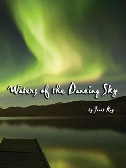 E-Book (epub) Waters of the Dancing Sky von Janet Kay