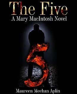 E-Book (epub) The Five, a Mary MacIntosh novel von Maureen Meehan Aplin