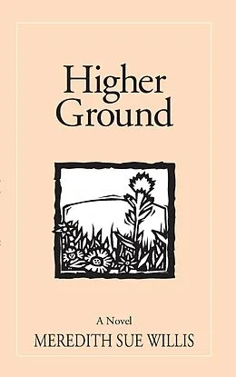 E-Book (epub) Higher Ground (The Blair Ellen Morgan Trilogy, #1) von Meredith Sue Willis