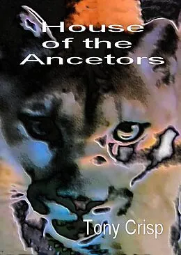 E-Book (epub) House of the Ancestors von Tony Crisp