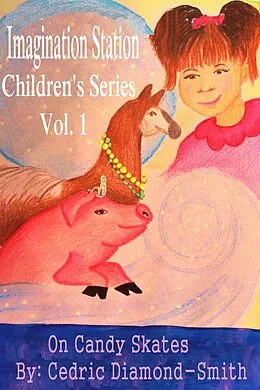 E-Book (epub) On Candy Skates: Imagination Station Chidren's Series Vol. 1 von Goldilox