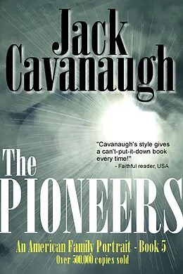 E-Book (epub) The Pioneers von Jack Cavanaugh