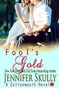 E-Book (epub) Fool's Gold (Cottonmouth Book 2) von Jennifer Skully