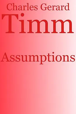 E-Book (epub) Assumptions von Charles Gerard Timm