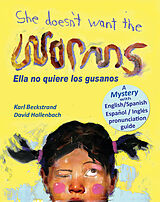 eBook (epub) She Doesn't Want the Worms! Ella no quiere los gusanos: A Mystery in English & Spanish de Karl Beckstrand