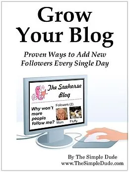E-Book (epub) Grow Your Blog: Proven Ways To Add Followers Every Single Day von Jon Hanson