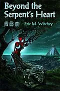 E-Book (epub) Beyond the Serpent's Heart von Eric Witchey