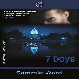 E-Book (epub) 7 Days (The Victor Sexton Series) Book 1 von Sammie Ward