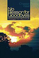 Kartonierter Einband No Reason for Goodbyes von Chassie L. West