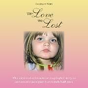Kartonierter Einband With Love We Lost von Candice M. Fearn