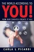 Kartonierter Einband The World According to YOU! von Carla L Picardi