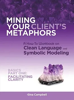 ePUB Mining Your Client's Metaphors von Gina Campbell