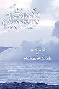 Couverture cartonnée A Soul's Journey, Part 1 the Blue Island de Marcia M. Clark