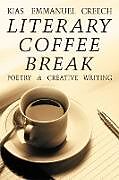Kartonierter Einband Literary Coffee Break von Kias Emmanuel Creech