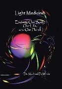 Livre Relié Light Medicine de Michael D. Winer