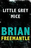 E-Book (epub) Little Grey Mice von Brian Freemantle
