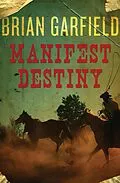 E-Book (epub) Manifest Destiny von Brian Garfield