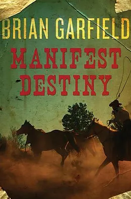 E-Book (epub) Manifest Destiny von Brian Garfield