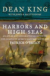 E-Book (epub) Harbors and High Seas von Dean King, John B. Hattendorf