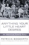 E-Book (epub) Anything Your Little Heart Desires von Patricia Bosworth