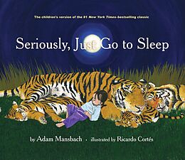 E-Book (epub) Seriously, Just Go to Sleep von Adam Mansbach