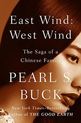 E-Book (epub) East Wind: West Wind von Pearl S. Buck