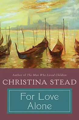 E-Book (epub) For Love Alone von Christina Stead