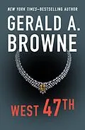 E-Book (epub) West 47th von Gerald A. Browne