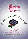 E-Book (epub) Chicken Soup for the Chocolate Lover's Soul von Jack Canfield, Mark Victor Hansen