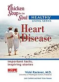 E-Book (epub) Chicken Soup for the Soul Healthy Living Series: Heart Disease von Jack Canfield, Mark Victor Hansen