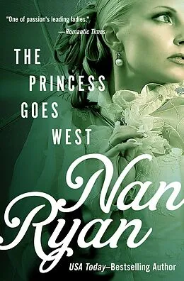 E-Book (epub) The Princess Goes West von Nan Ryan