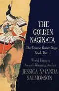 E-Book (epub) The Golden Naginata von Jessica Amanda Salmonson