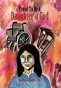 Couverture cartonnée Proud to Be a Daughter of God de Christler Cox Bonnie Christler Cox, Bonnie Christler Cox