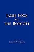 Couverture cartonnée Jamie Foxx and the Boycott de Michael a. Johnson
