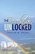 E-Book (epub) The Revelation Unlocked von Carolyn M. Prince