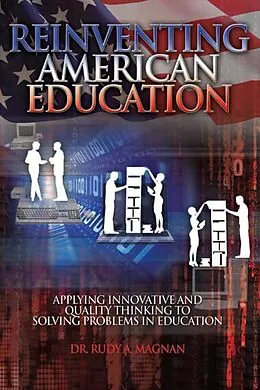 E-Book (epub) Reinventing American Education von Rudy A. Magnan