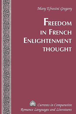 E-Book (pdf) Freedom in French Enlightenment Thought von Mary Efrosini Gregory