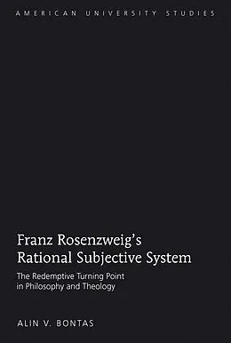 E-Book (pdf) Franz Rosenzweig's Rational Subjective System von Alin V. Bontas