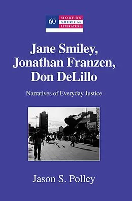 E-Book (pdf) Jane Smiley, Jonathan Franzen, Don DeLillo von Jason S. Polley