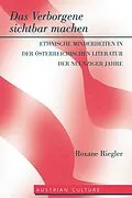 E-Book (pdf) Das Verborgene sichtbar machen von Roxane Riegler