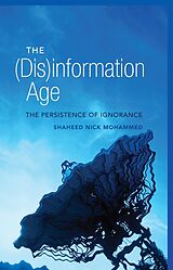 eBook (pdf) (Dis)information Age de Shaheed Nick Mohammed