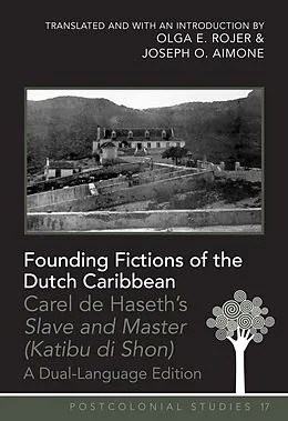 E-Book (pdf) Founding Fictions of the Dutch Caribbean von Joseph Aimone