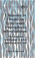 E-Book (pdf) Lhumour et lironie en Littérature francophone subsaharienne von Vincent Simédoh