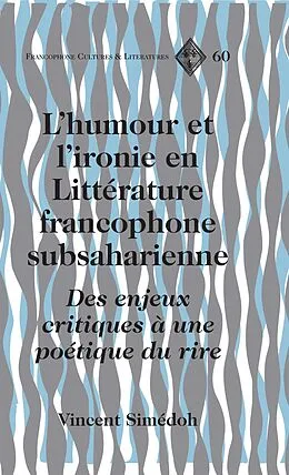 E-Book (pdf) Lhumour et lironie en Littérature francophone subsaharienne von Vincent Simédoh