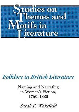 E-Book (pdf) Folklore in British Literature von Sarah R. Wakefield
