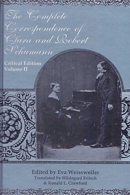 E-Book (pdf) Complete Correspondence of Clara and Robert Schumann von Ronald Crawford