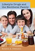 PDF Lifestyle Drugs and the Neoliberal Family von Kristin Swenson